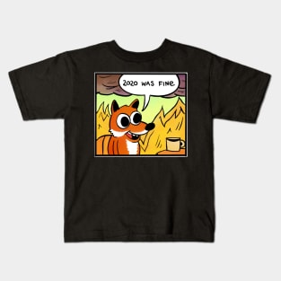 2020 was fine - Fox Kids T-Shirt